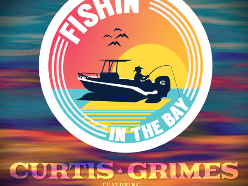 Fishin' In The Bay (Single)