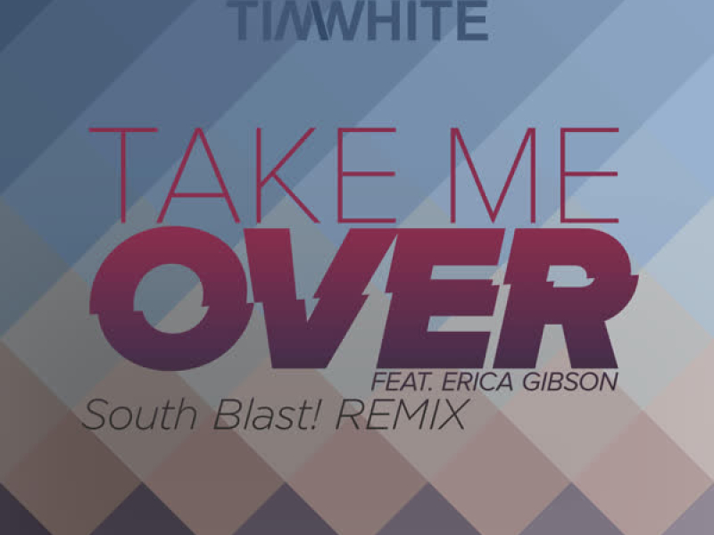 Take Me Over (South Blast! Bounce Over Remix) (EP)