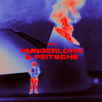 Hungerlohn & Peitsche (Single)