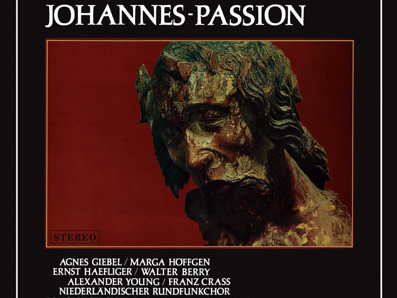 Eugen Jochum - The Choral Recordings on Philips (Vol. 3: Bach: St. John Passion, BWV 245)