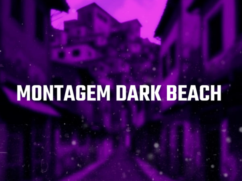 Montagem Dark Beach (Single)