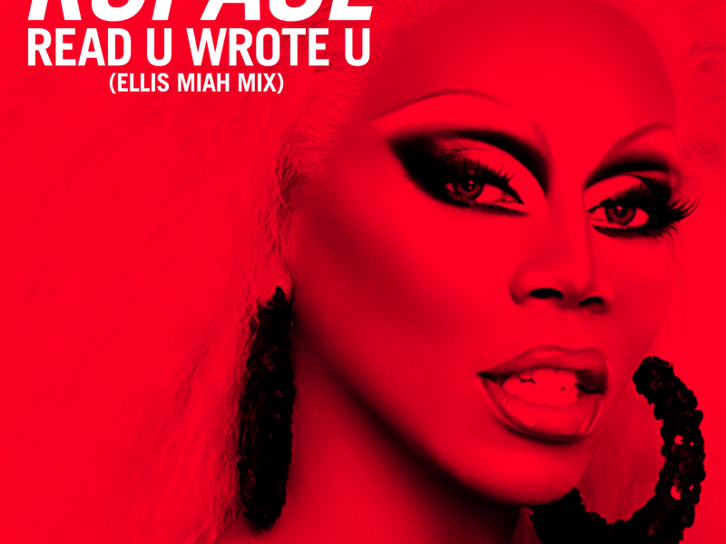 Read U Wrote U (Ellis Miah Mix) [feat. The Cast of RuPaul's Drag Race All Stars, Season 2] (Single)