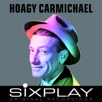 Six Play: Hoagy Carmichael - EP