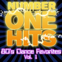 Number One Hits: 80s Dance Favorites Vol. 1