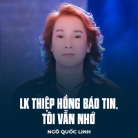 LK Thiệp Hồng Báo Tin, Tôi Vẫn Nhớ (Single)