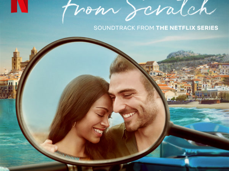 From Scratch (Soundtrack from the Netflix Series)