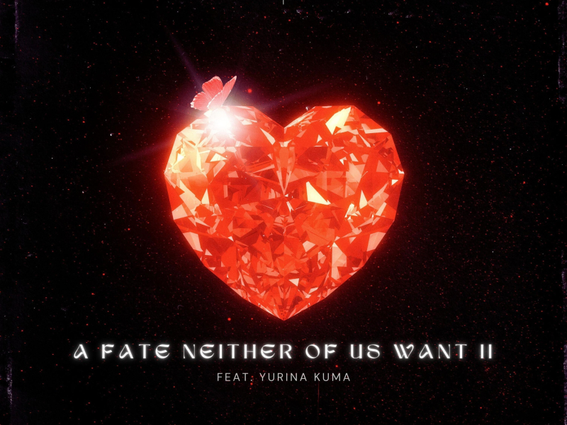 A fate neither of us want II (feat. YurinaKuma) (Single)