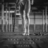 Dead Weight Soldier (NAVA Remix) (Single)