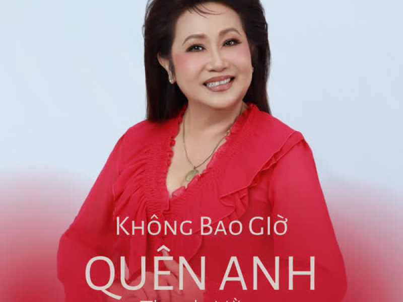 Không Bao Giờ Quên Anh (Single)