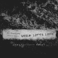 Whole Lotta Lovin' (Grandtheft Remix) (Single)
