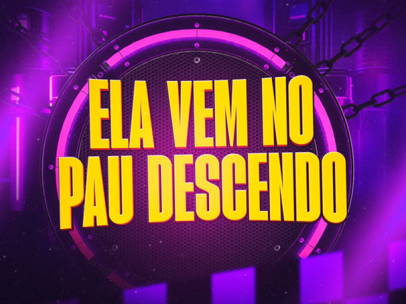ELA VEM NO PAU DESCENDO (Single)