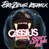 Don't Let Me Be (Brozeur Remix) (Single)