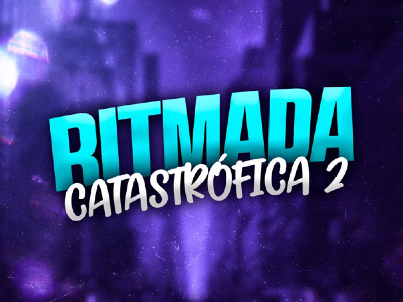 RITMADA CATASTRÓFICA 2 (Single)