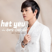 Hết Yêu Thì Em Cứ Đi (Single)