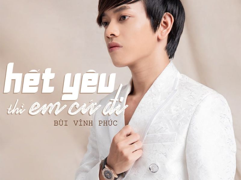 Hết Yêu Thì Em Cứ Đi (Single)