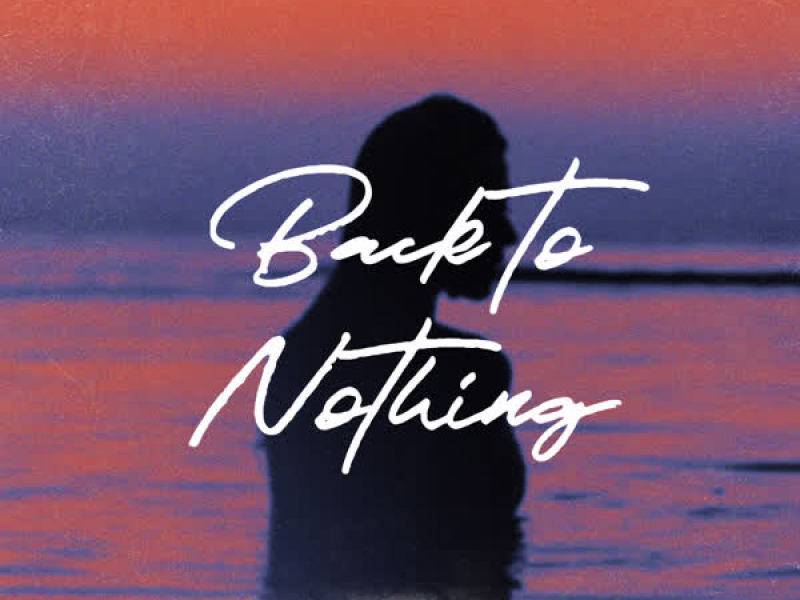 Back to Nothing (Single)