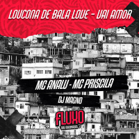 LOUCONA DE BALA LOVE - VAI AMOR (Single)