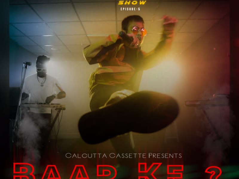 Baap Ke? (The Spotlight Show, Episode 5) (Single)