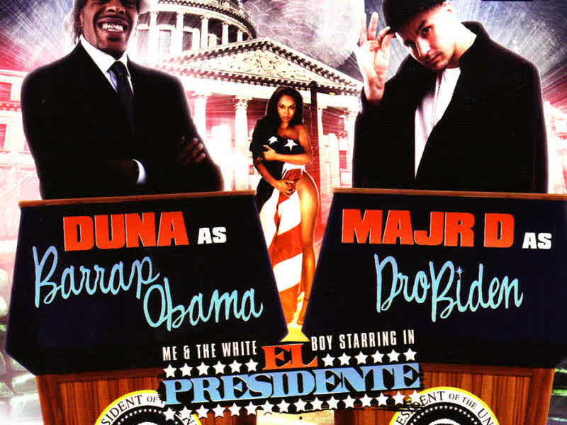 Barap Obama & Dro Biden - Me & The White Boy Starring in El Presidente