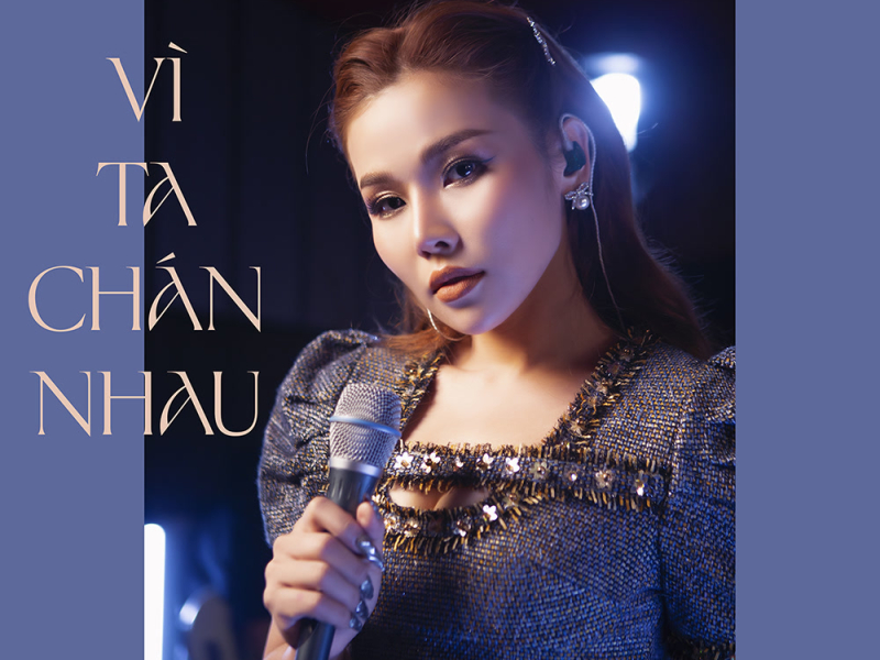 Vì Ta Chán Nhau (Single)