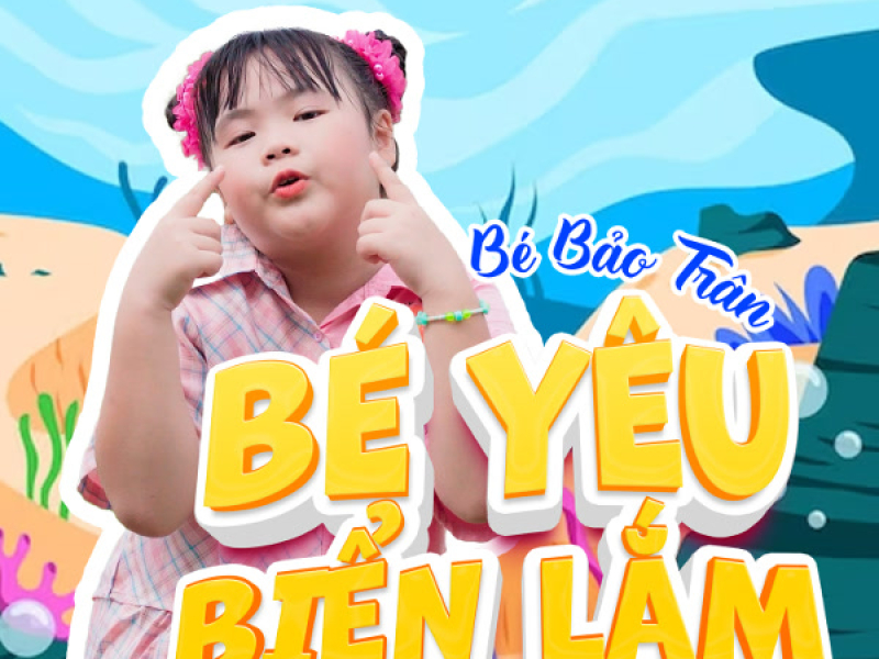 Bé Yêu Biển Lắm (Single)