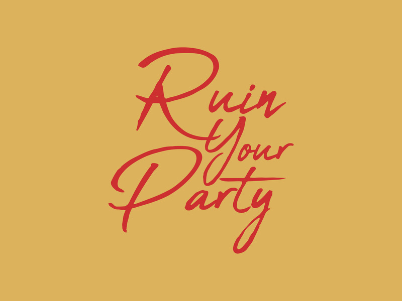 Ruin Your Party