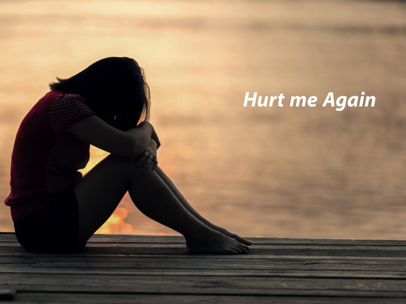 Hurt Me Again (Single)
