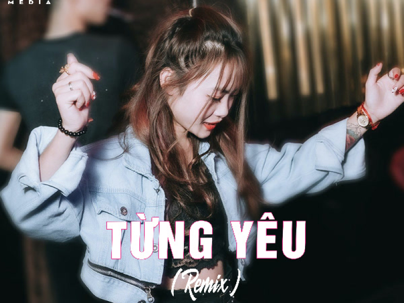 Từng Yêu (Remix) (Single)