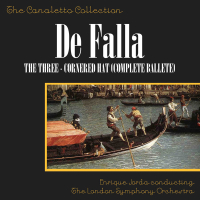 De Falla: The Three Cornered Hat (Complete Ballet)