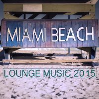 Miami Beach Lounge Music 2015