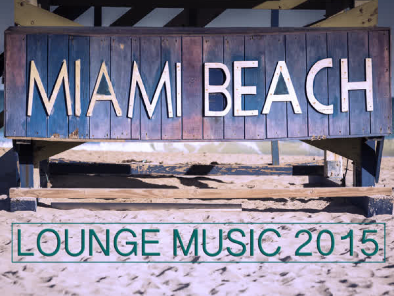 Miami Beach Lounge Music 2015