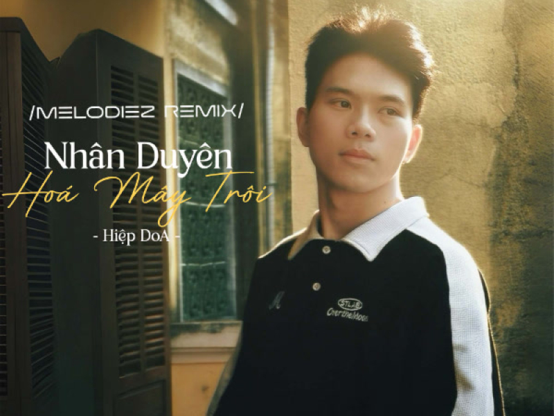 Nhân Duyên Hóa Mây Trôi (Melodiez Remix) (Single)