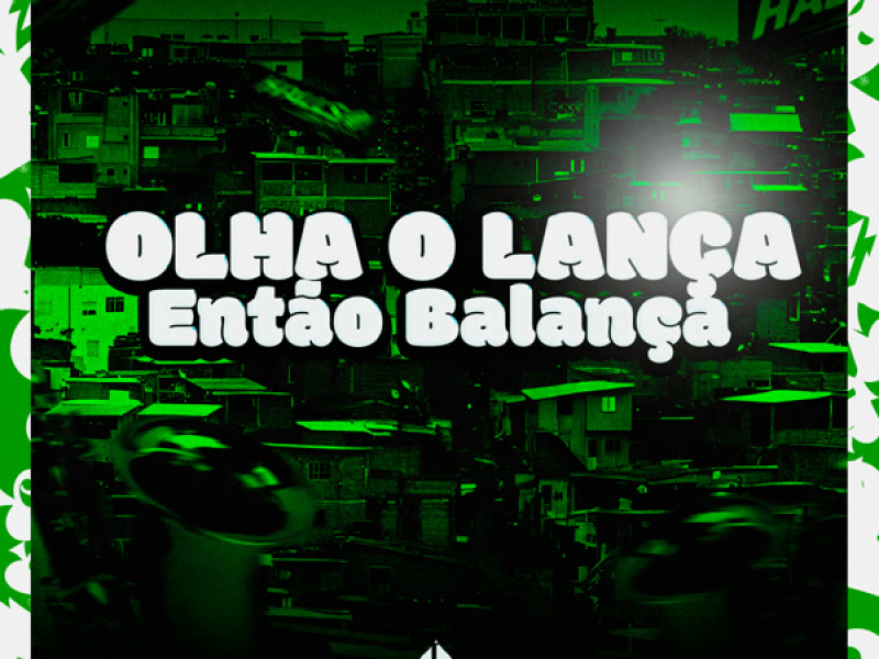 Olha o Lança, Então Balança (Single)