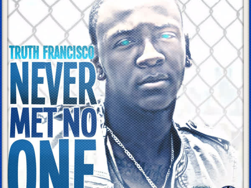 Never Met No One (Single)