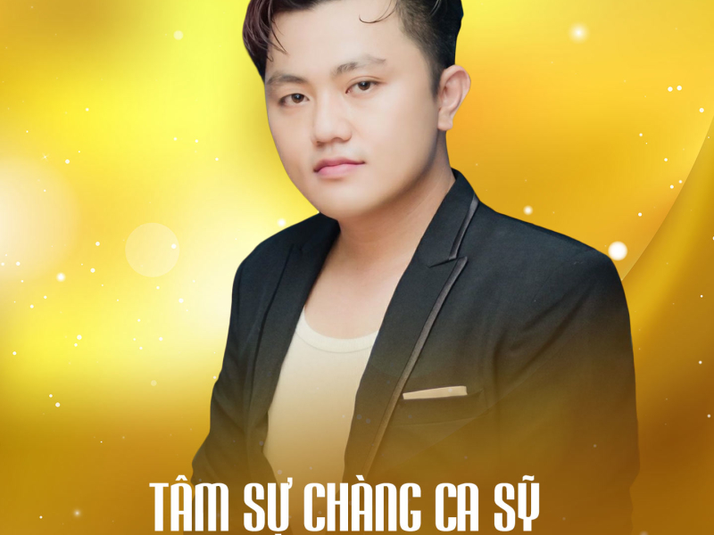 Tâm Sự Chàng Ca Sỹ (Single)