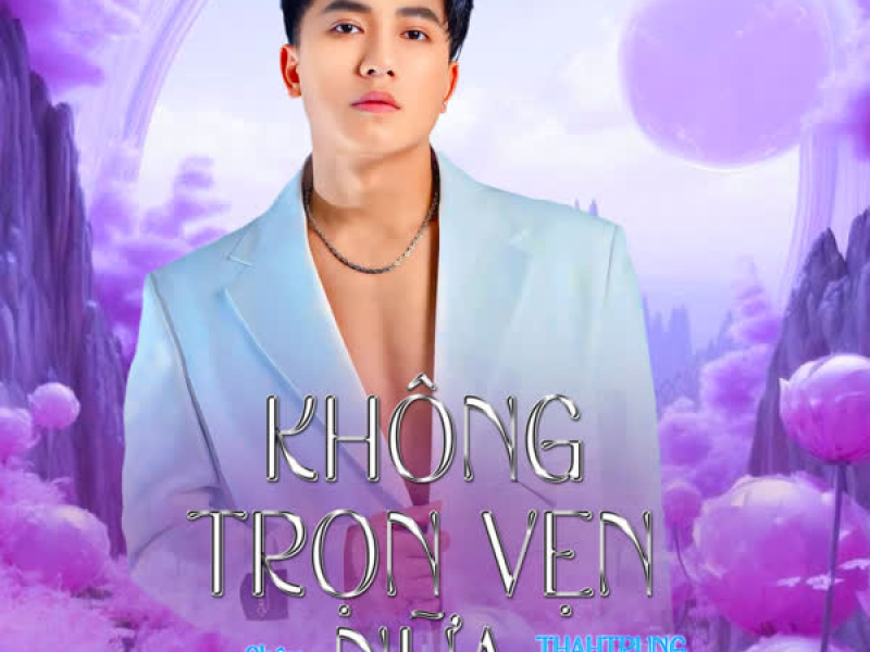 Không Trọn Vẹn Nữa (ThahTrung Remix) (Single)