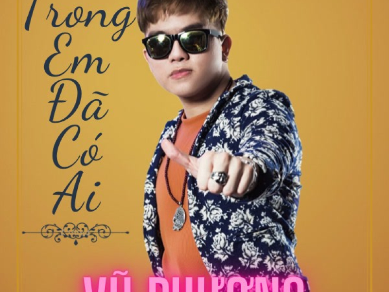 Trong Em Đã Có Ai (Single)