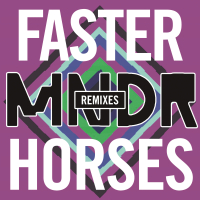 Faster Horses (Remixes)