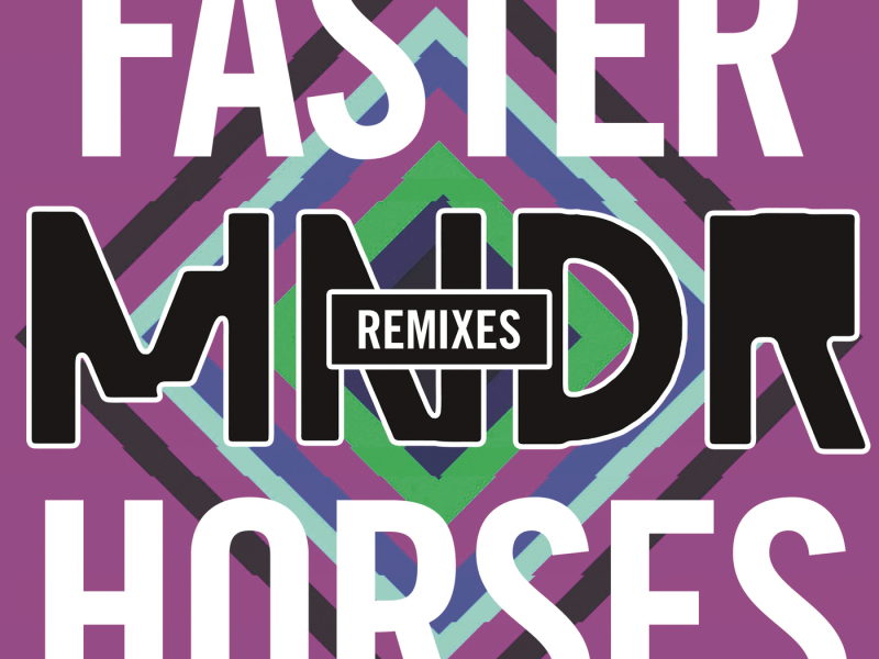 Faster Horses (Remixes)