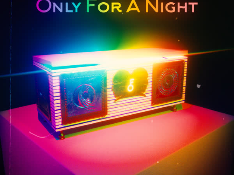 Only For A Night (Single)