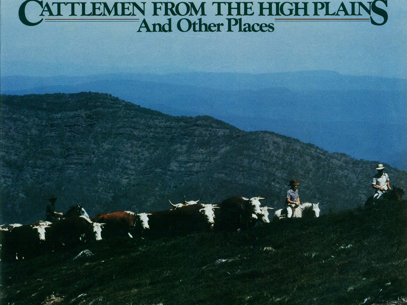 Cattlemen from the High Plains and Other Places