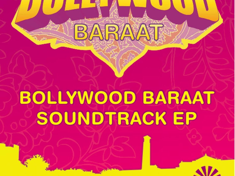 Bollywood Baraat Soundtrack EP (EP)