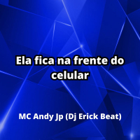 Ela fica na frente do celular (Single)