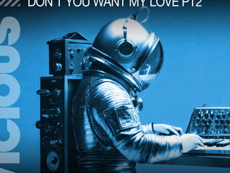 Don't You Want My Love (Remixes) (Single)