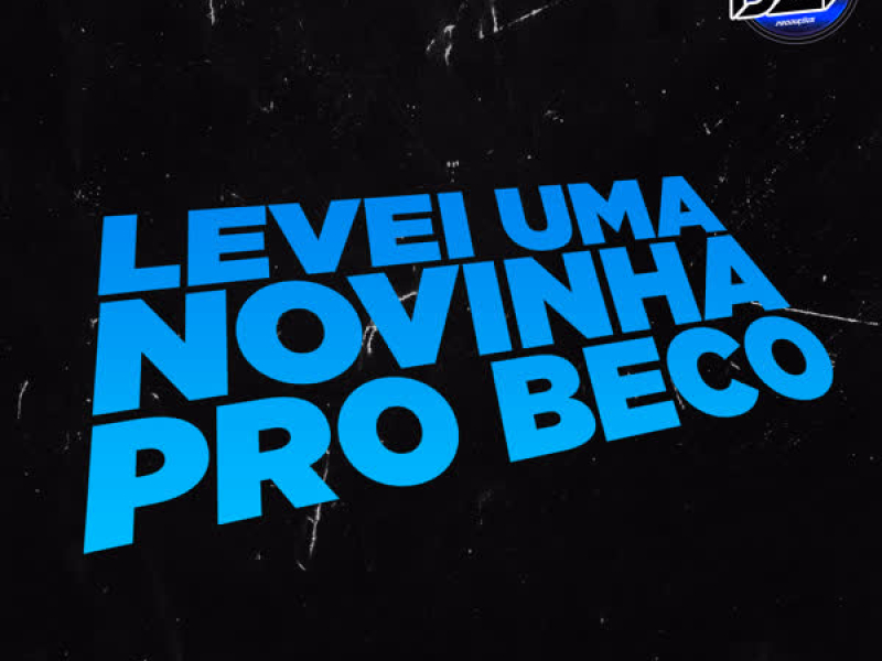 LEVEI UMA NOVINHA PRO BECO (Single)