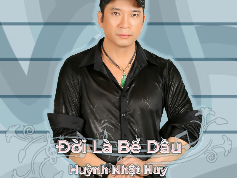 Đời Là Bể Dâu (Single)