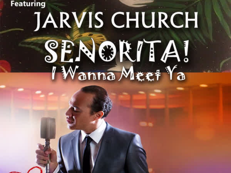 Senõrita (I Wanna Meet Ya) [feat. Jarvis Church] - Single