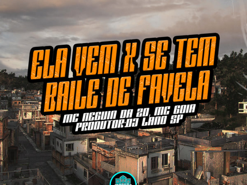 Ela Vem X Se Tem Baile de Favela (Single)