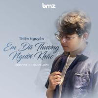 Em Đã Thương Người Khác (Holmi x BBeatz Lofi) (Single)
