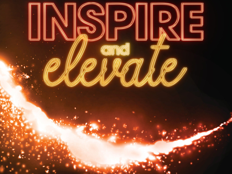 Inspire and Elevate